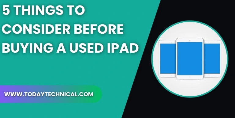 Things to Consider Before Buying a Used iPad
